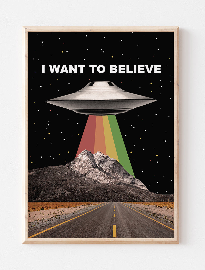 I Want To Believe - Art Print