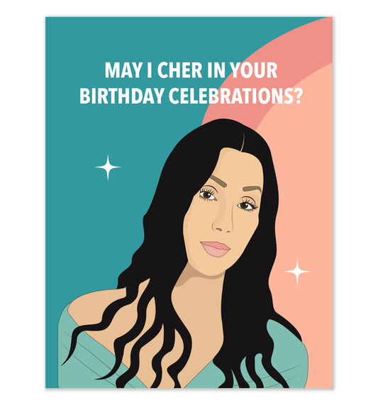 Cher in your Birthday Card