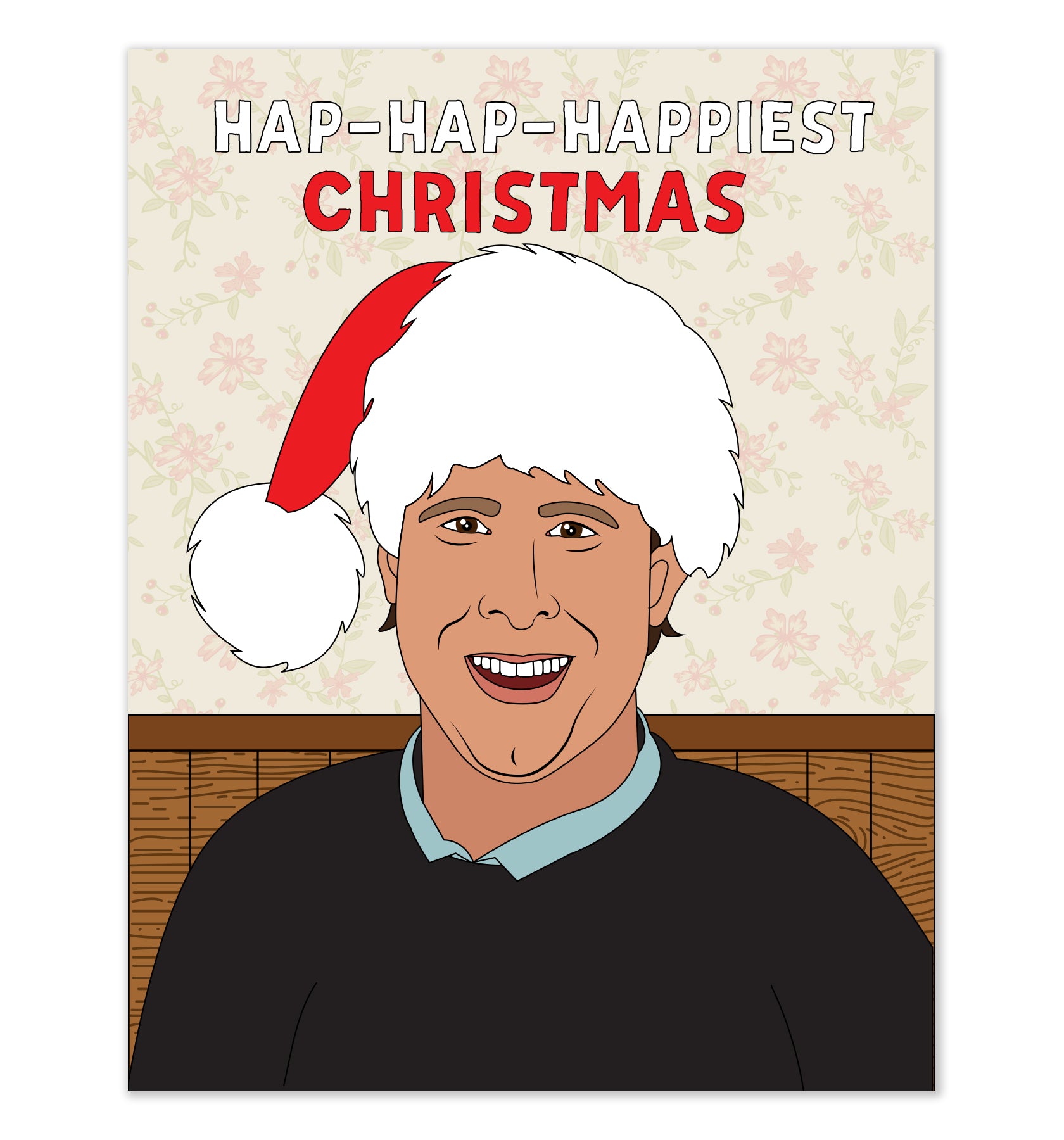 Hap-Hap-Happiest Christmas – Poppermost Prints