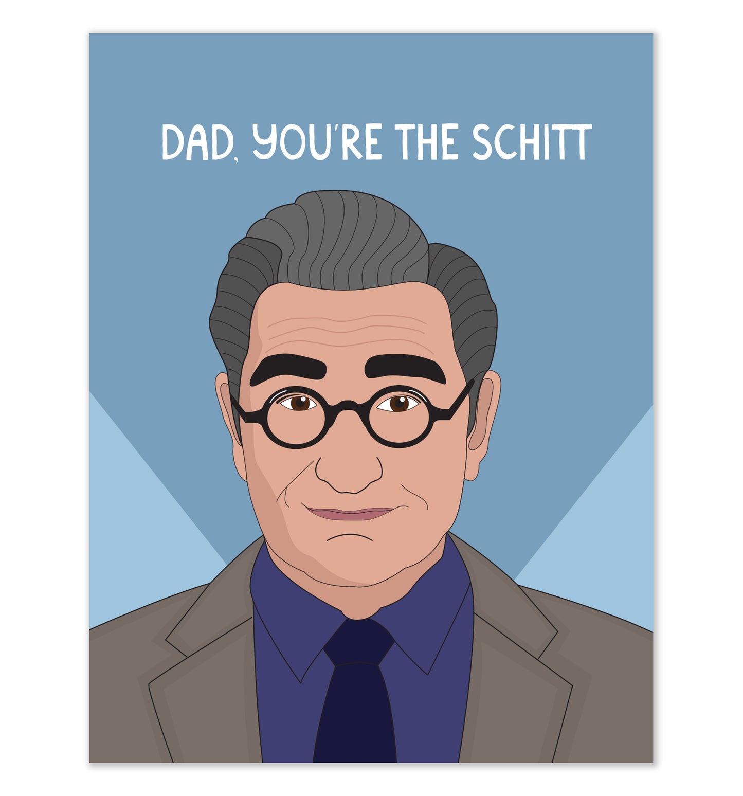 Dad, You're the Schitt Card