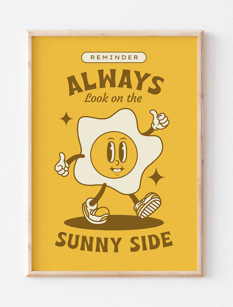 Always Look on the Sunny Side Print