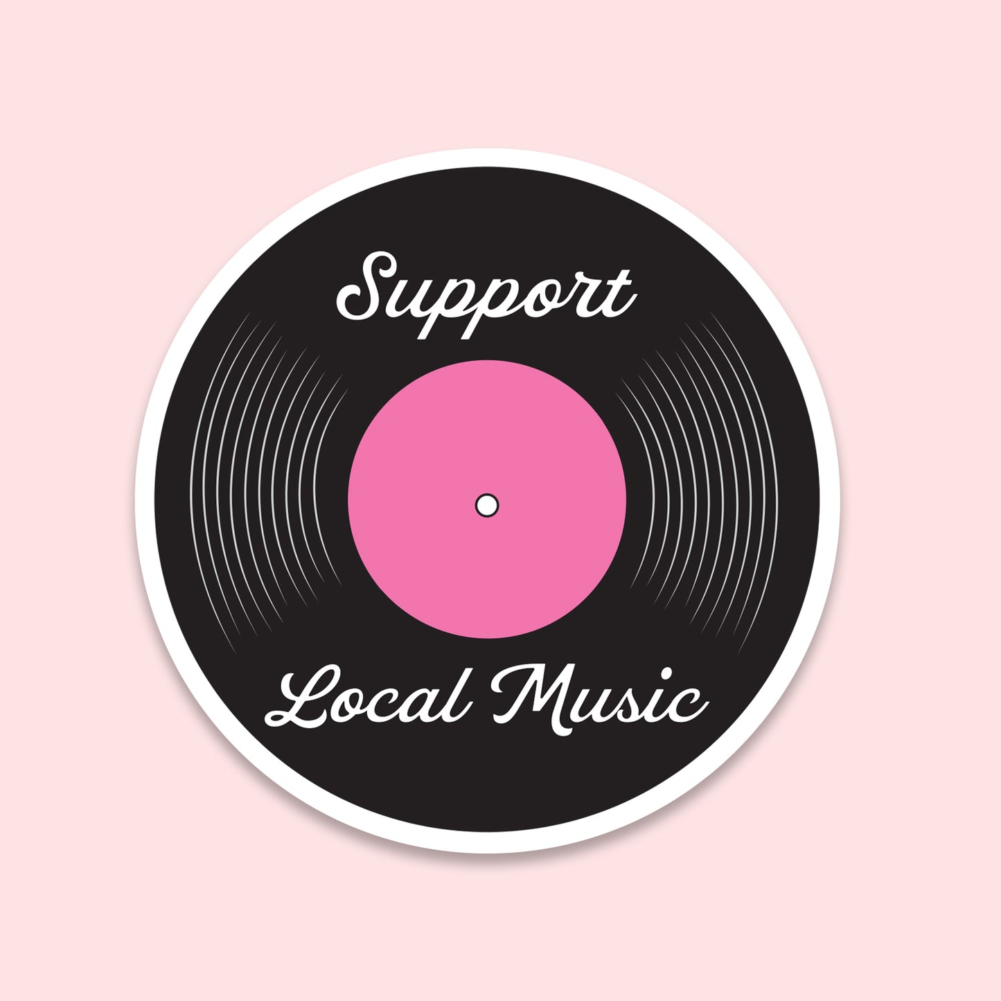 Support Local Music Vinyl Record Sticker