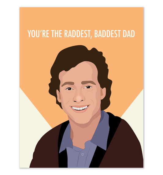 Danny Tanner Raddest Baddest Dad Card