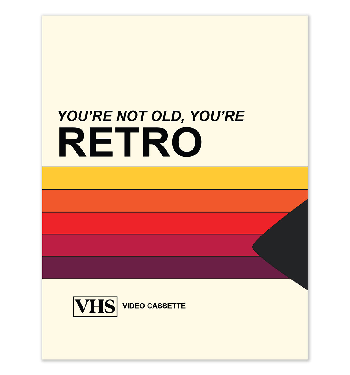 VHS You're Not Old, You're Retro Card