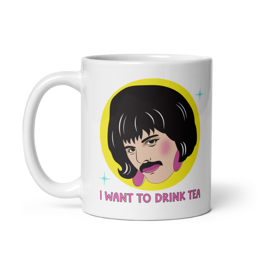 Freddie I want to Drink Tea Mug