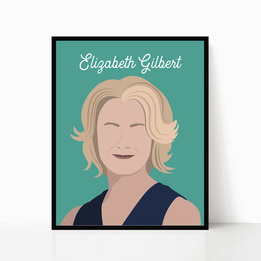 Elizabeth Gilbert Print